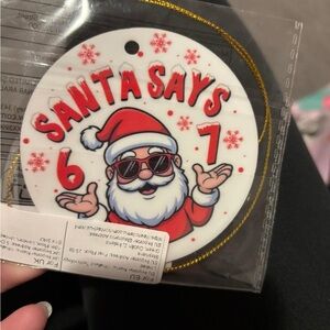 Santa Says 6,7 Christmas Ornament